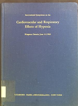 Proceedings of the International Symposium on the Cardiovascular and Respiratory Effects of Hypoxia.