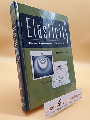 Imagen del vendedor de Elasticity: Theory, Applications, and Numerics a la venta por Roland Antiquariat UG haftungsbeschrnkt