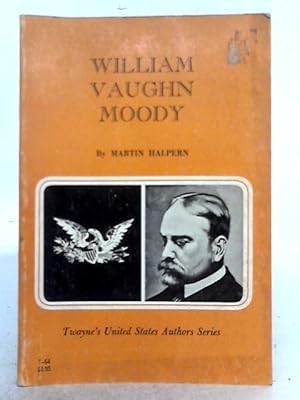 Seller image for William Vaughn Moody for sale by World of Rare Books