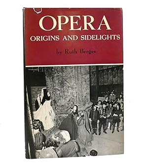 OPERA ORIGINS AND SIDELIGHTS