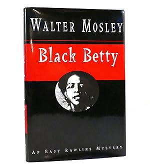 Image du vendeur pour BLACK BETTY An Easy Rawlins Mystery mis en vente par Rare Book Cellar