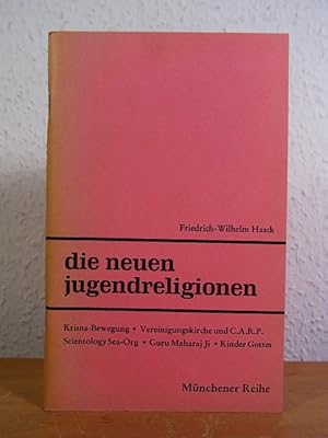 Bild des Verk�ufers f�r Die neuen Jugendreligionen. Krisna-Bewegung, Vereinigungskirche und C.A.R.P., Scientology Sea-Org, Guru Maharaj Ji, Kinder Gottes zum Verkauf von Antiquariat Weber