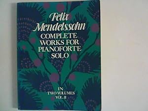 Bild des Verkufers fr Felix Mendelssohn Complete Works for Pianoforte Solo ; Volume II. Bearb von Julius Rietz. zum Verkauf von ANTIQUARIAT FRDEBUCH Inh.Michael Simon