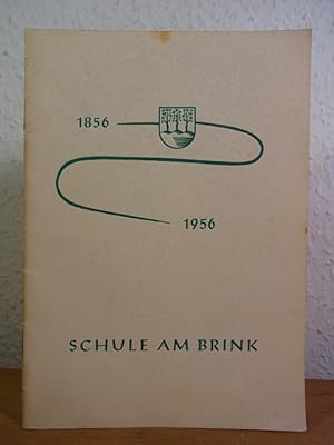 Bild des Verkufers fr Festschrift zur Hundertjahrfeier der Schule am Brink 1856 - 1956 zum Verkauf von Antiquariat Weber