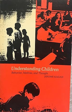 Understanding Children: Behavior, Motives, and Thought