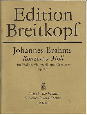 Konzert a-Moll Für Violine, Violoncello und Orchester. op. 102. Ausgabe für Violine, Violoncello ...