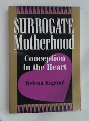 Immagine del venditore per Surrogate Motherhood. Conception in the Heart. venduto da Plurabelle Books Ltd