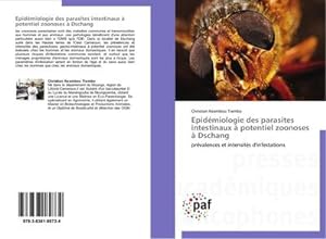 Seller image for Epidmiologie des parasites intestinaux  potentiel zoonoses  Dschang : prvalences et intensits d'infestations for sale by AHA-BUCH GmbH