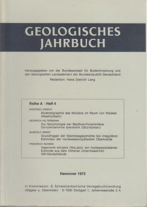 Seller image for Biostratigraphie des Miozns im Raum von Wacken (Westholstein) : mit 9 Tab. / Winfried Hinsch Zur Morphologie der Benthos-Foraminifere, Spiroplectammina spectabilis (Grzybowski) : mit 3 Tab. / Heinrich Hiltermann. Grundfragen der Stammesgeschichte bei irregulren Echiniden der nordwesteuropischen Oberkreide / Gundolf Ernst [u. a. Gesamtwerk] hrsg. von d. Bundesanst. f. Bodenforschung u. d. Geolog. Landesmtern d. Bundesrepublik Deutschland. / Geologisches Jahrbuch / Reihe A / Allgemeine und regionale Geologie Bundesrepublik Deutschland und Nachbargebiete, Tektonik, Stratigraphie, Palontologie ; H. 4 for sale by Bcher bei den 7 Bergen