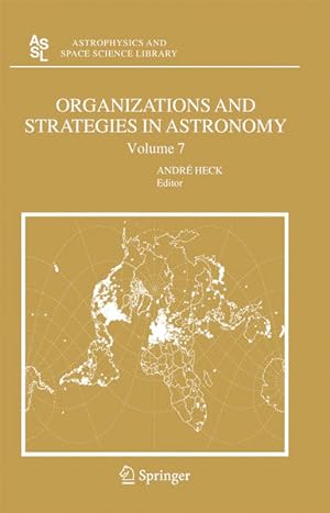 Organizations and Strategies in Astronomy. (=Astrophysics and Space Science Libr.; Vol. 7).