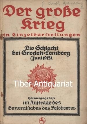 Die Schlacht bei Grodek-Lemberg (Juni 1915). Aus der Reihe: Der große Krieg in Einzeldarstellunge...