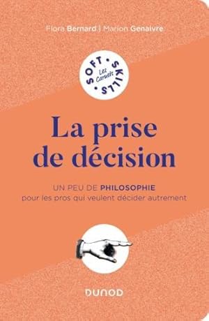 la prise de décision : un peu de philo pour les pros qui veulent penser autrement