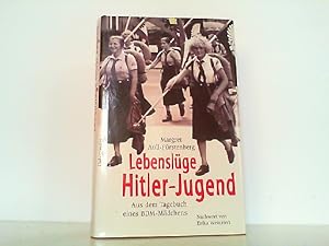 Bild des Verkufers fr Lebenslge Hitler-Jugend. Aus dem Tagebuch eines BDM-Mdchens. Mit einem Nachw. von Erika Weinzierl. zum Verkauf von Antiquariat Ehbrecht - Preis inkl. MwSt.