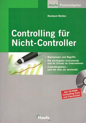 Controlling für Nicht-Controller: [Basiswissen und Begriffe; Die wichtigsten Instrumente und ihr ...