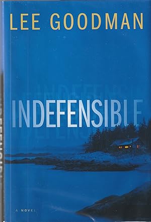 Indefensible: A Novel (Signed First Edition)