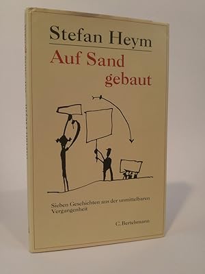 Seller image for Auf Sand gebaut Sieben Geschichten aus der unmittelbaren Vergangenheit for sale by ANTIQUARIAT Franke BRUDDENBOOKS