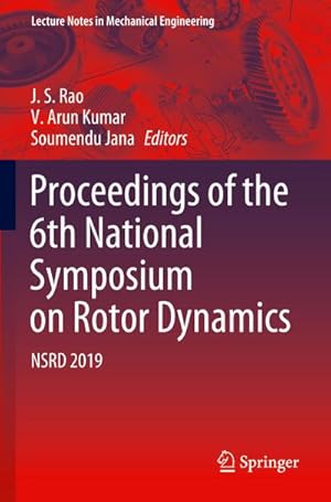 Bild des Verkufers fr Proceedings of the 6th National Symposium on Rotor Dynamics : NSRD 2019 zum Verkauf von AHA-BUCH GmbH