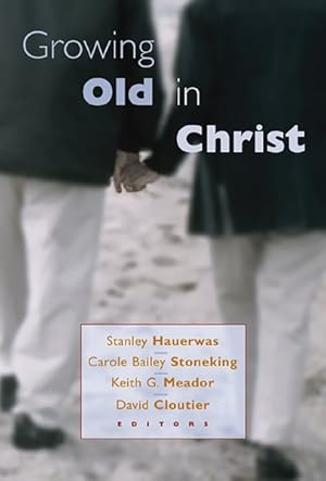 Seller image for Growing Old in Christ for sale by GreatBookPrices