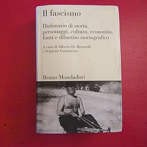 Imagen del vendedor de Il Fascismo Dizionario di Storia, personaggi, cultura, economia, fonti e dibattito storeografico a la venta por Antonio Pennasilico