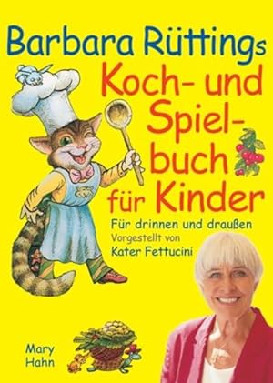 Bild des Verkufers fr Barbara Rttings Koch- und Spielbuch fr Kinder zum Verkauf von Gerald Wollermann