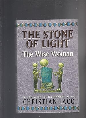 THE STONE OF LIGHT. The Wise Woman