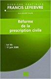 Bild des Verkufers fr Rforme De La Prescription Civile : Loi Du 17 Juin 2008 zum Verkauf von RECYCLIVRE
