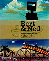 Seller image for BERT & NED. The Correspondence of Albert Tucker and Sidney Nolan. for sale by Sainsbury's Books Pty. Ltd.