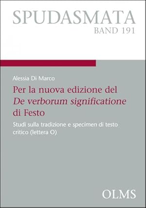 Per la nuova edizione del De verborum significatione di Festo. Studi sulla tradizione e specimen ...