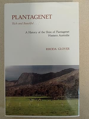Seller image for Plantagenet: Rich and Beautiful - A History of the Shire of Plantagenet, Western Australia for sale by Rons Bookshop (Canberra, Australia)