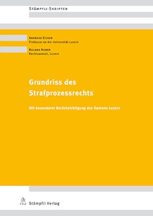 Immagine del venditore per Grundriss des Strafprozessrechts: Mit besonderer Bercksichtigung des Kantons Luzern. (Stmpfli Skripten). Mit besonderer Bercksichtigung des Kantons Luzern. venduto da Antiquariat Bookfarm