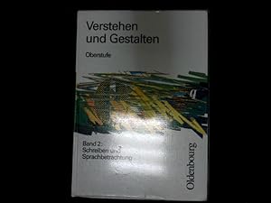 Bild des Verkufers fr Verstehen und Gestalten - Oberstufe. Arbeitsbuch fr Gymnasien: Verstehen und Gestalten, Oberstufe, Bd.2, Schreiben und Sprachbetrachtung zum Verkauf von Antiquariat Bookfarm