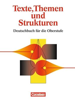 Texte, Themen und Strukturen: Deutschbuch für die Oberstufe.
