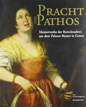 Bild des Verkufers fr Pracht und Pathos : Meisterwerke der Barockmalerei aus dem Palazzo Bianco in Genua ; [eine Ausstellung der Gemldegalerie, Staatliche Museen zu Berlin, 24.10.2003 - 25.01.2004, Sonderausstellungshallen am Kulturforum, Potsdamer Platz ; Katalog zur Ausstellung: Pracht und Pathos, Meisterwerke der Barockmalerei aus dem Palazzo Bianco in Genua]. Ausstellung und Katalog: Roberto Contini unter Mitarb. von Sibylle Luig und Brigitte Reineke. Mit Beitr. von: Piero Boccardo . [bers. Michael Verhoeven] zum Verkauf von Antiquariat im Schloss