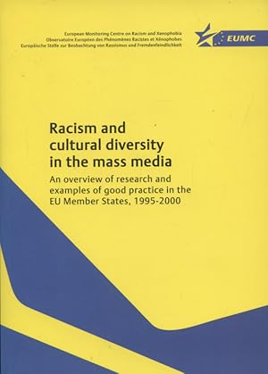Seller image for Racism and Cultural Diversity in the Mass Media: An Overview of Research and Examples of Good Practice in the Eu Member States, 1995-2000 for sale by Versandantiquariat Ottomar Khler