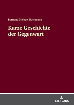 Bild des Verkufers fr Kurze Geschichte der Gegenwart zum Verkauf von AHA-BUCH GmbH