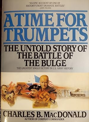 Seller image for A Time for Trumpets : The Untold Story of the Battle of the Bulge for sale by The Book House, Inc.  - St. Louis