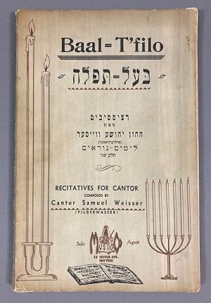 Baal = T'filo: Recitatives for Cantor Composed by Samuel Weisser (Pilderwasser)