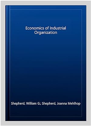 Seller image for Economics of Industrial Organization for sale by GreatBookPricesUK