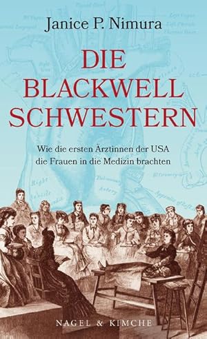 Bild des Verkufers fr Die Blackwell-Schwestern : Wie die ersten rztinnen der USA die Frauen in die Medizin brachten zum Verkauf von AHA-BUCH GmbH