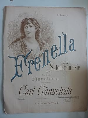 FRENELLA SALON FANTASIE FUR DAS PIANOFORTE componirt von CARL GANSCHALS"