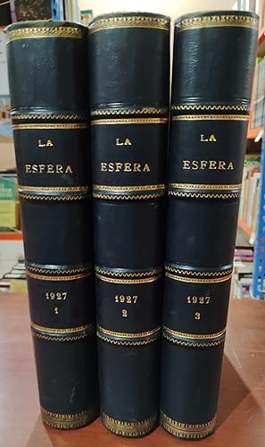 La Esfera 1927. 3 tomos, nºs 678 al 730. (Completo). Año XIII. Tomo I: Enero-Abril. Tomo II: Mayo...