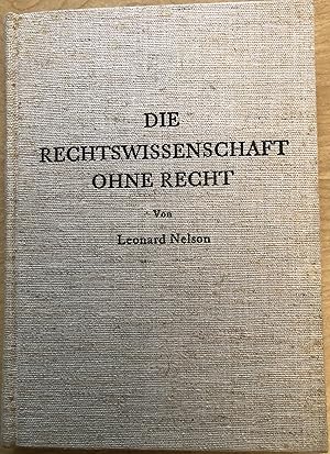 Imagen del vendedor de Die Rechtswissenschaft ohne Recht. Kritische Betrachtungen ber die Grundlagen des Staats- und Vlkerrechts insbesondere ber die Lehre von der Souvdernitt a la venta por Hartmut Diekmann