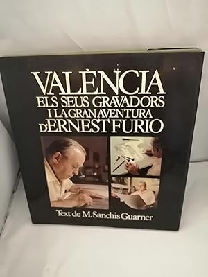 Seller image for Valncia, els seus gravadors i la gran aventura d'Ernest Furio for sale by Libros Angulo