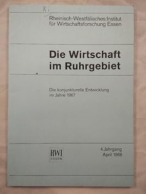 Rheinisch-Westfälisches Institut für Wirtschaftsforschung Essen. Die Wirtschaft im Ruhrgebiet. Di...