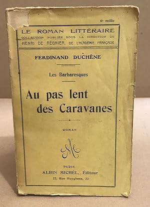 Seller image for Au pas lent des caravanes for sale by librairie philippe arnaiz