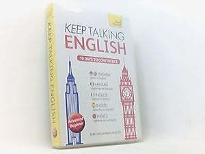 Keep Talking English Audio Course - Ten Days to Confidence: (Audio pack) Advanced beginner's guid...