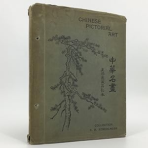 Chinese Pictorial Art Collection E.A. Strehlneek. Illustrated by Coloured And Collotyped Reproduc...