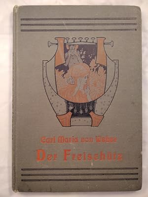 Bild des Verkufers fr Der Freischtz. Romantische Oper in 3 Akten. Dichtung von Friedrich Kind. Klavierauszug mit Text. zum Verkauf von KULTur-Antiquariat