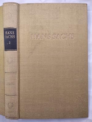 Hans Sachs. Werke in zwei Bänden. [Zweiter Band]. Dramatische Dichtungen. Prosadialoge.