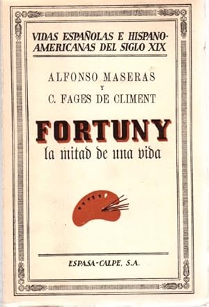 Seller image for Fortuny, la mitad de una vida . for sale by Librera Astarloa